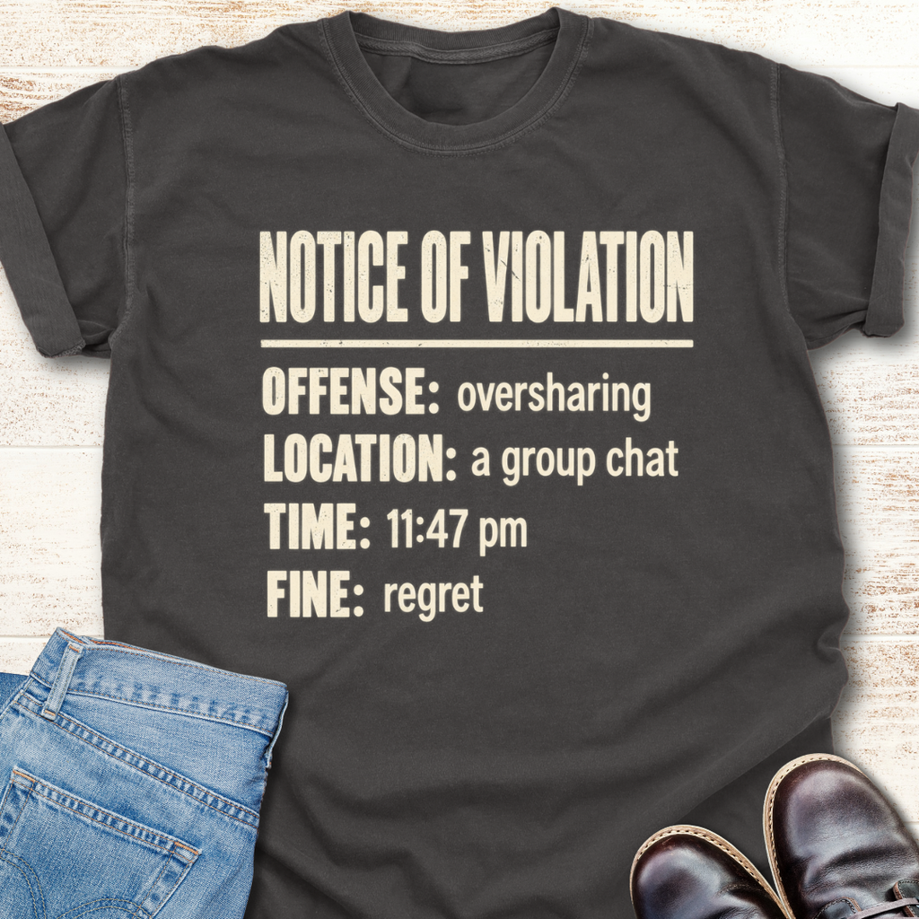 Violation Notice T-Shirt