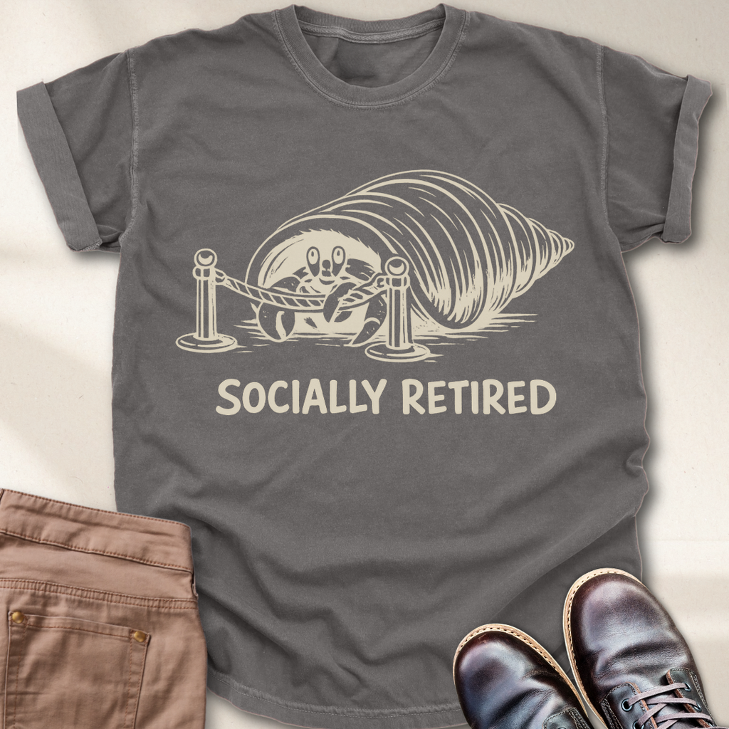 Socially Retired  T-Shirt
