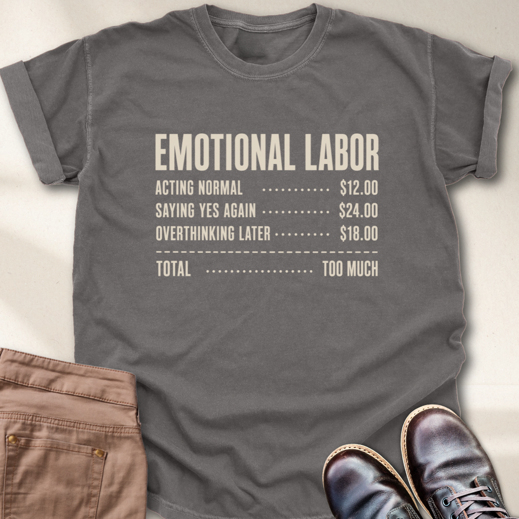 Emotional Labor Total T-Shirt
