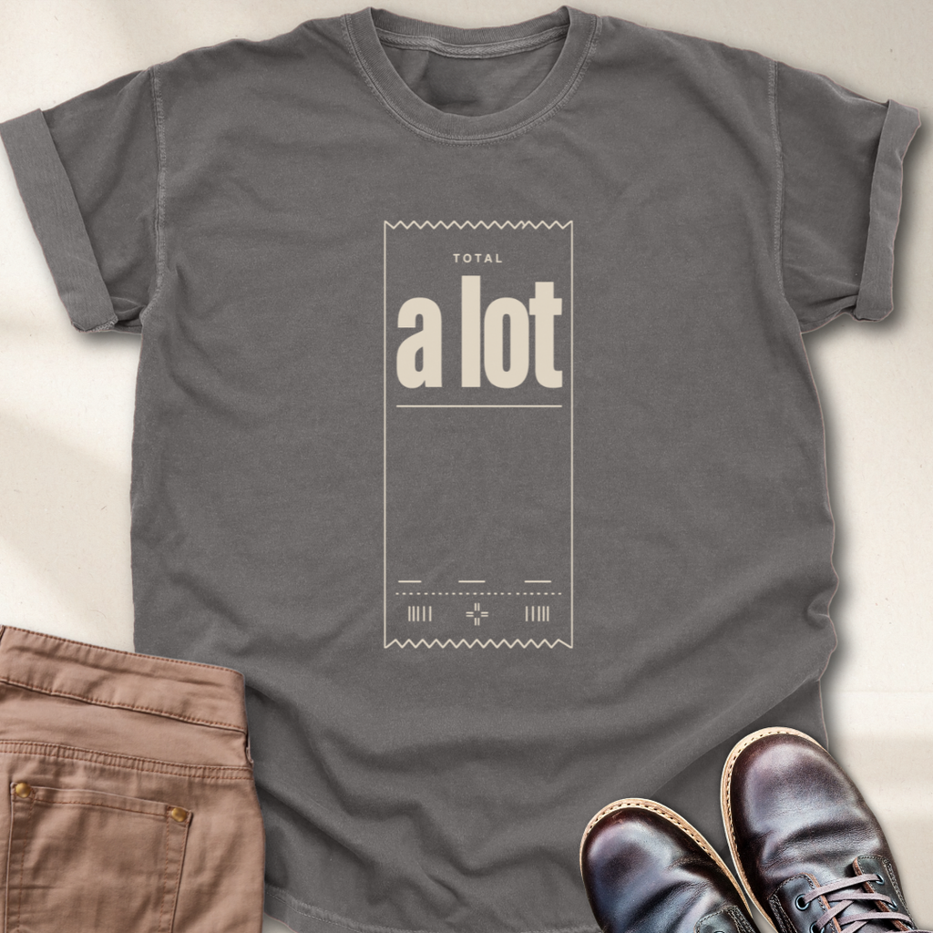 Total a Lot T-Shirt