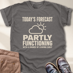 Today's Forecast Chance of Leaving Early T-Shirt
