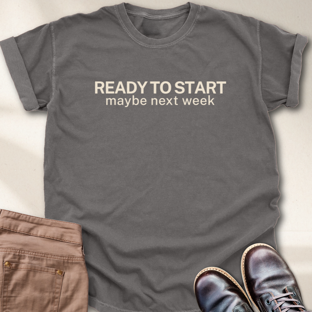 Ready to Start T-Shirt