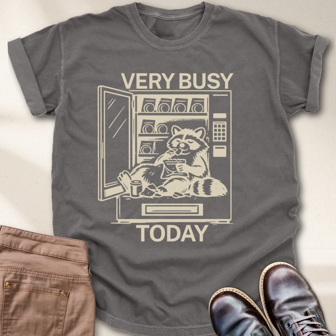 Very Busy Today  T-Shirt