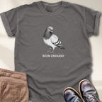 Seen Enough T-Shirt
