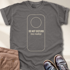 Do not Disturb T-Shirt